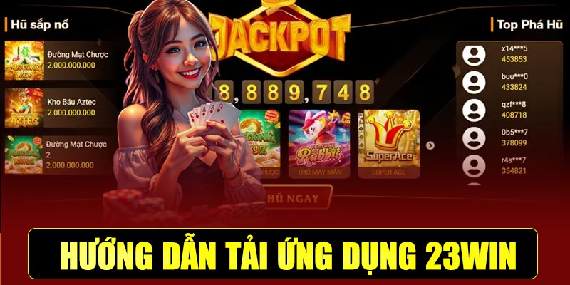 Hướng Dẫn Tải Và Cài Đặt Xuống Ứng Dụng 23WIN