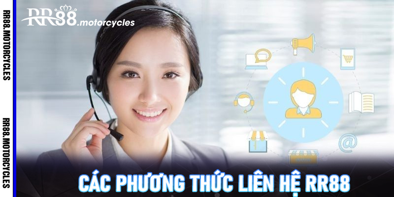 Các Phương Thức Liên Hệ RR88