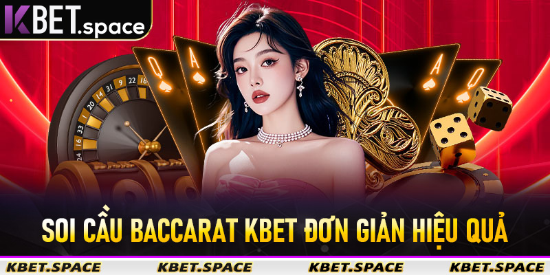 Soi Cầu Baccarat Kbet