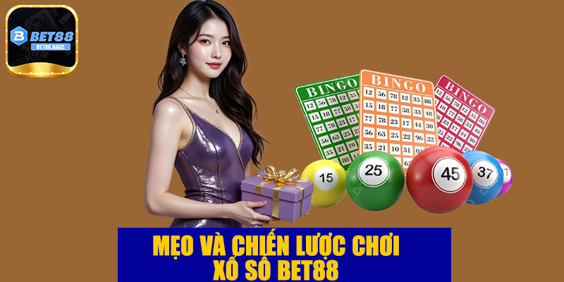 Mẹo và chiến lược chơi xổ số BET88 hiệu quả