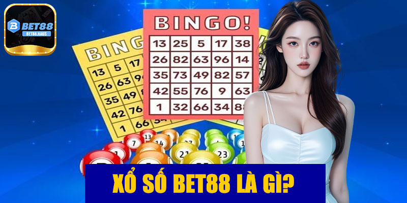 Xổ số BET88 là gì?