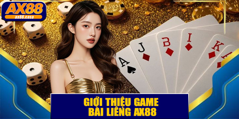 Giới Thiệu Game Bài Liêng AX88