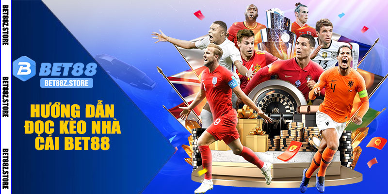 Hướng Dẫn Đọc Kèo Nhà Cái BET88